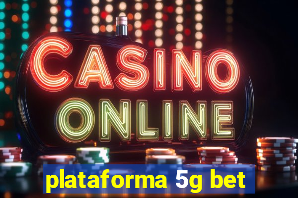 plataforma 5g bet